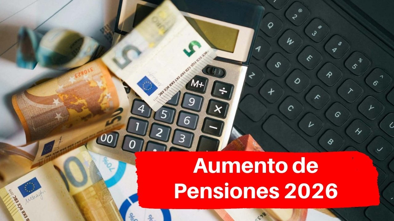 Aumento de Pensiones 2026: ¡Descubre cuánto sube tu jubilación este año!